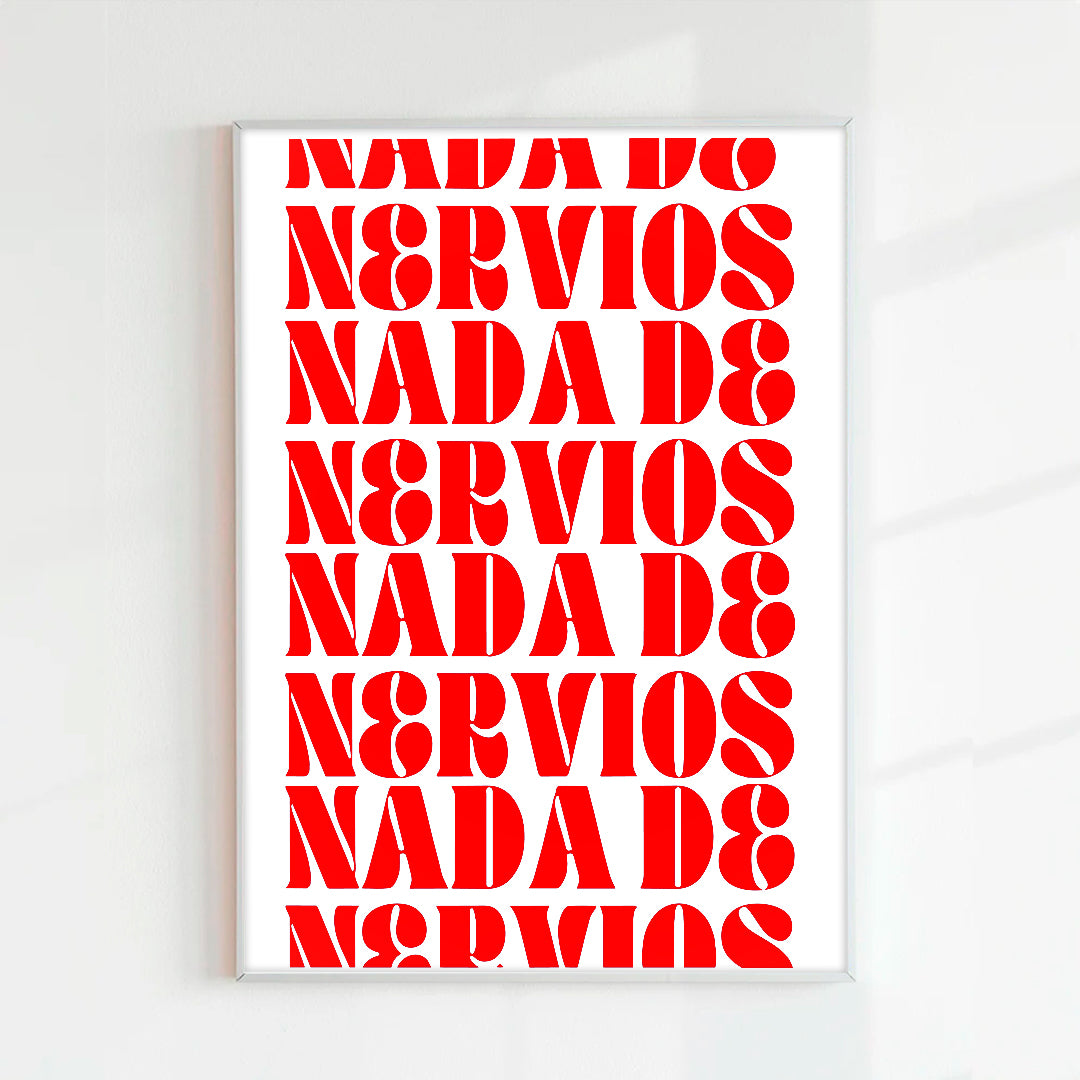 Print Nada de nervios rojo (Papel 75g)